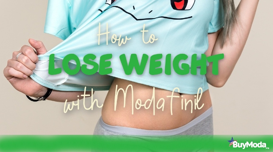 How to lose weight with Modafinil | Buymoda Guide